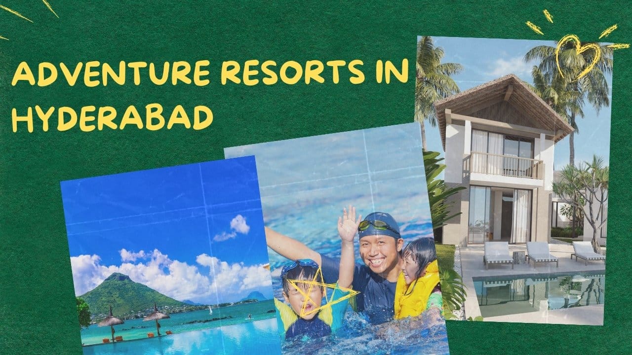 Adventure Resorts in Hyderabad