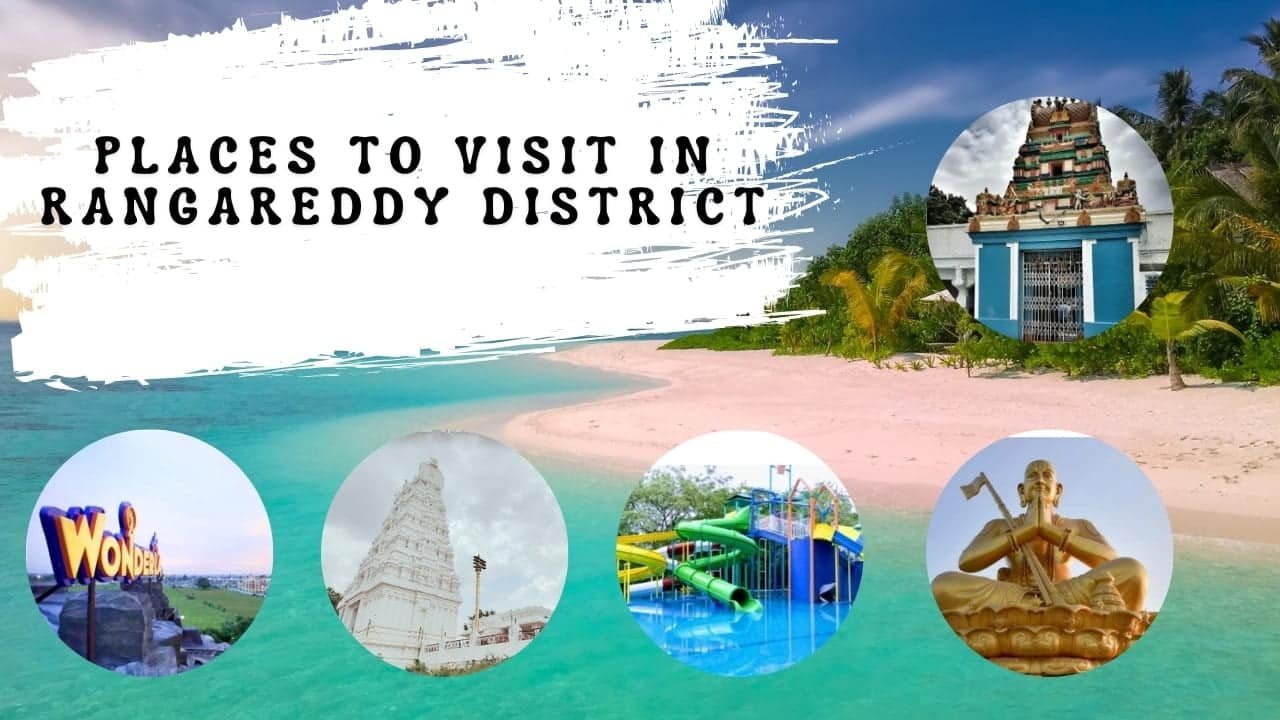 Places To Visit In Rangareddy District