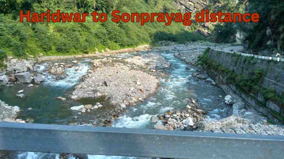 Haridwar to Sonprayag distance