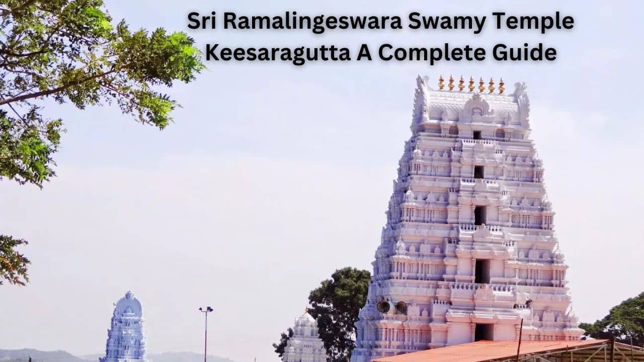 Sri Ramalingeswara Swamy Temple Keesaragutta A Complete Guide