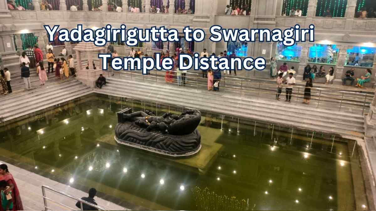 Yadagirigutta to Swarnagiri Temple Distance