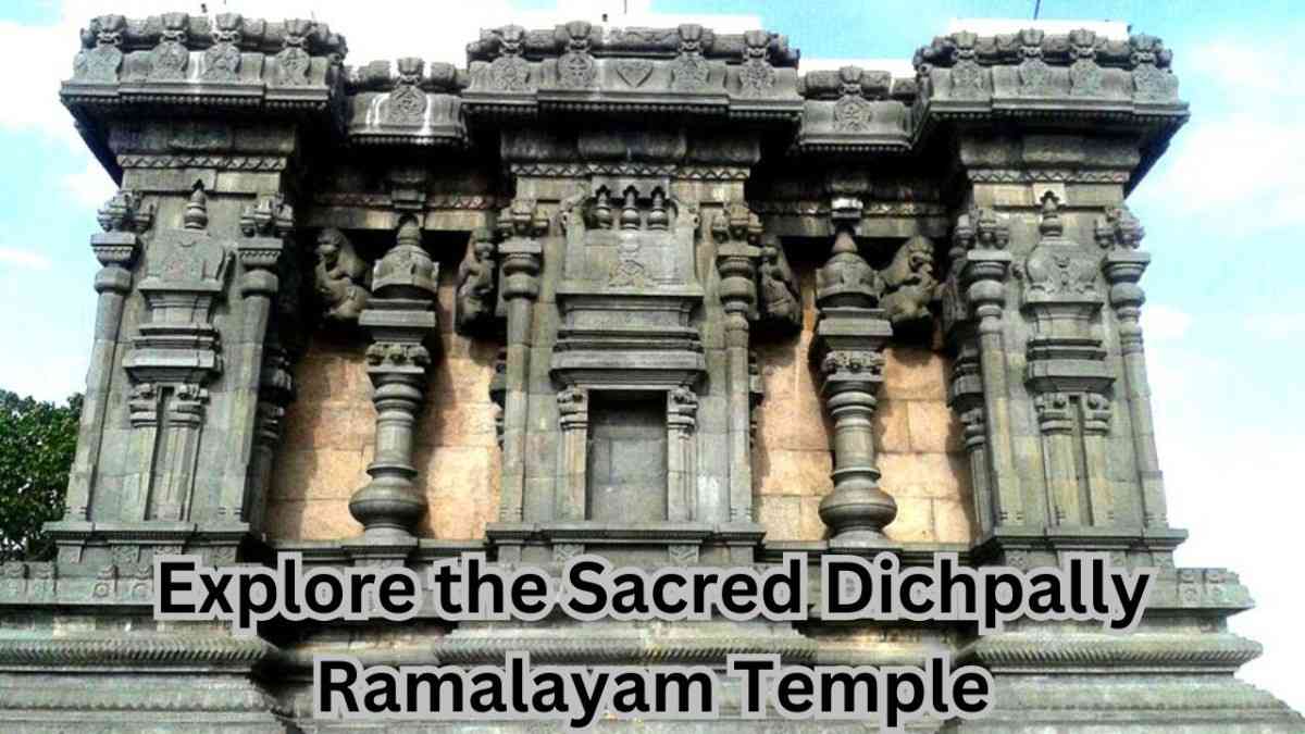 Explore the Sacred Dichpally Ramalayam Temple