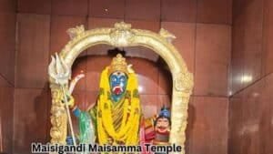 Exploring the Rich History of Maisigandi Maisamma Temple
