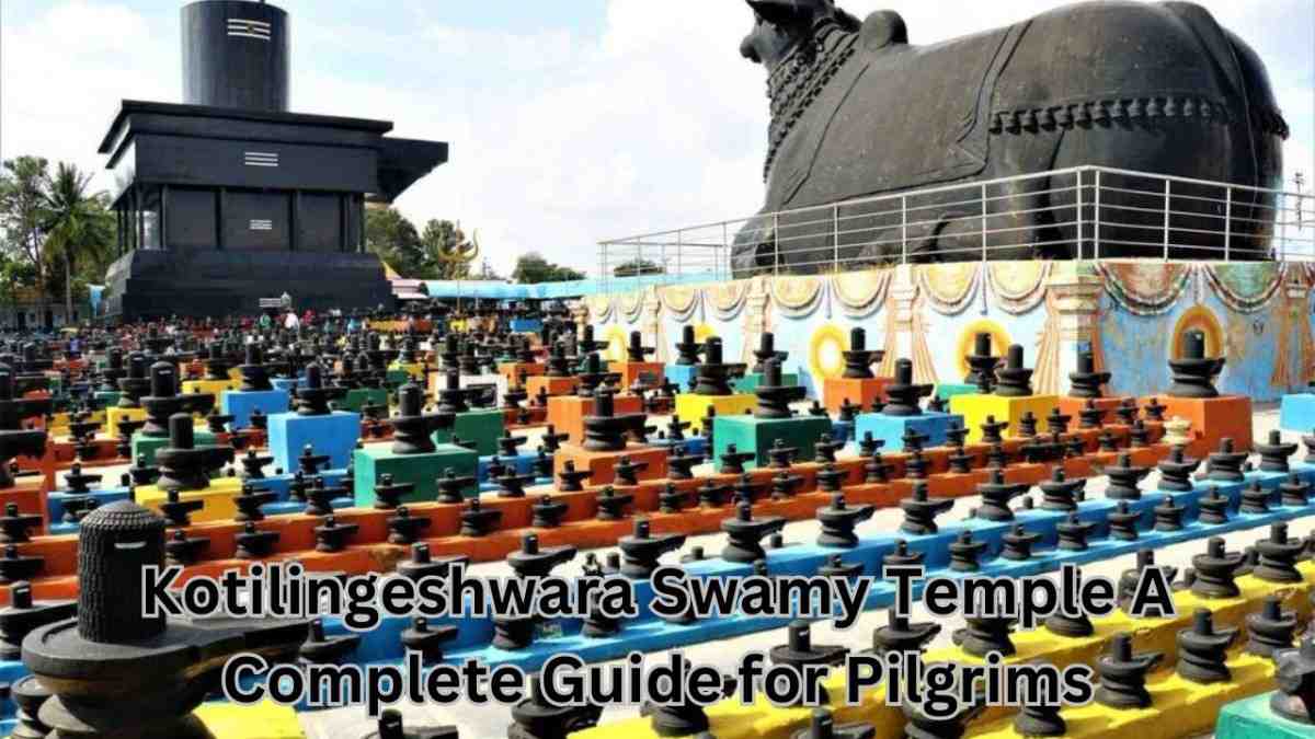 Kotilingeshwara Swamy Temple A Complete Guide for Pilgrims