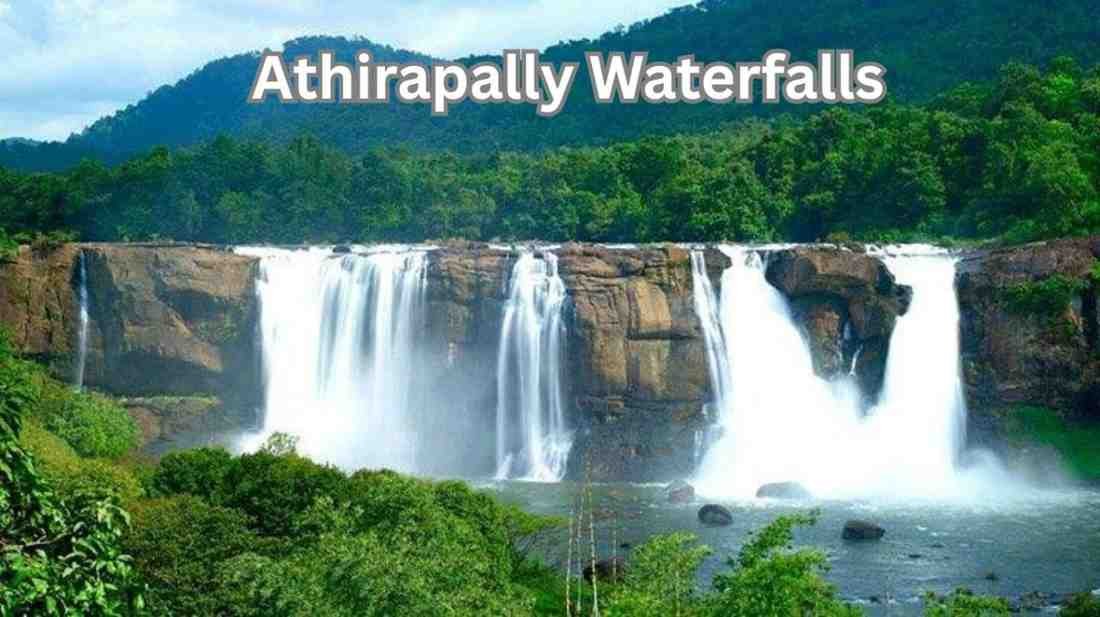 Athirapally Waterfalls Full Tour Guide for Visitors