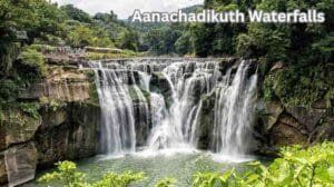 Explore Aanachadikuth Waterfalls in Kerala