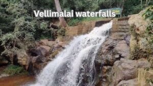 Vellimalai Waterfalls Complete Travel Guide