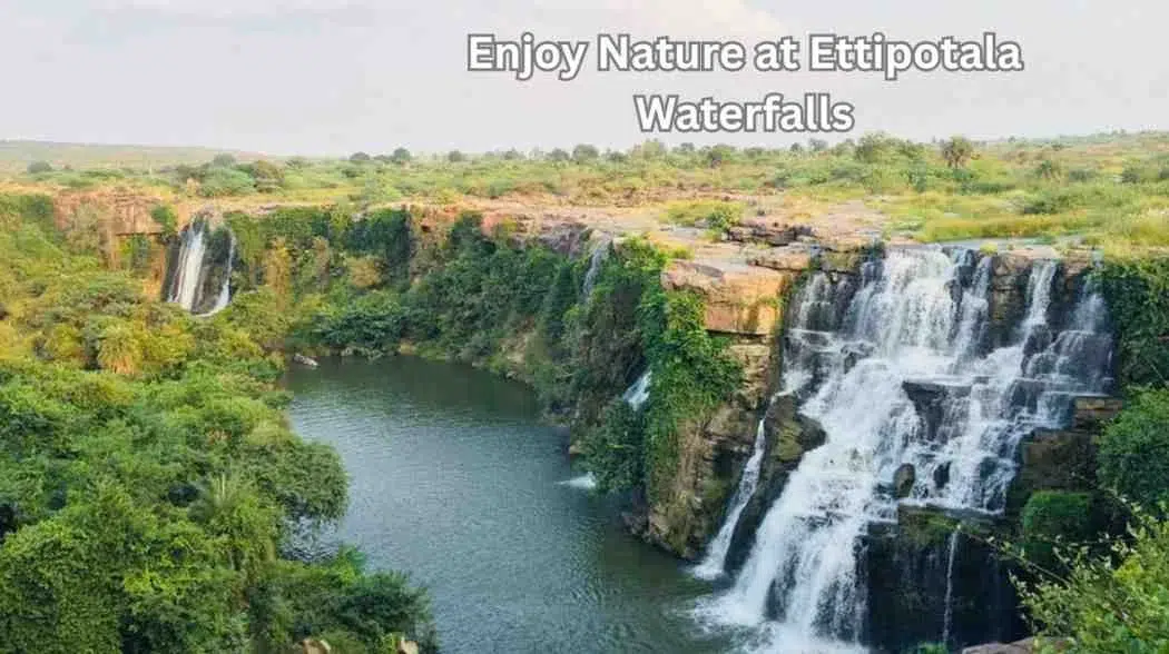 Enjoy Nature at Ettipotala Waterfalls