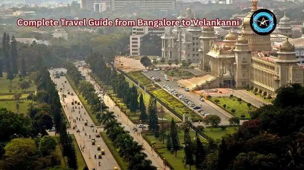 Complete Travel Guide from Bangalore to Velankanni