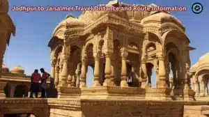 Jodhpur to Jaisalmer Travel Distance and Route Information