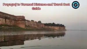 Prayagraj to Varanasi Distance and Travel Cost Guide