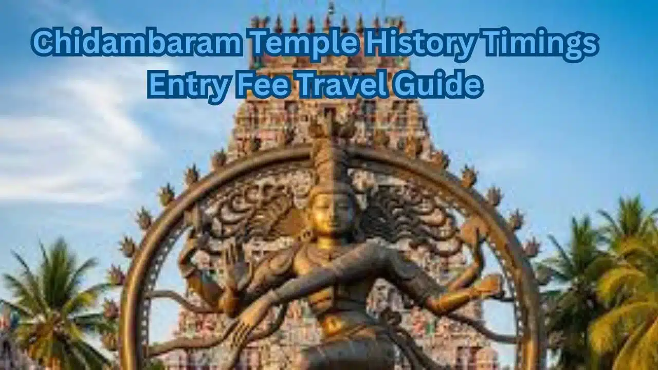 Chidambaram Temple History Timings Entry Fee Travel Guide