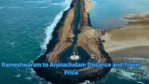 Rameshwaram to Arunachalam Distance and Travel Price
