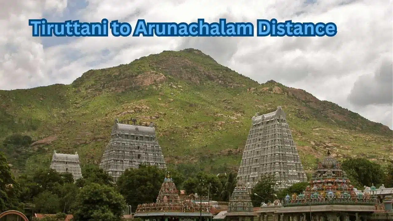Tiruttani to Arunachalam Distance