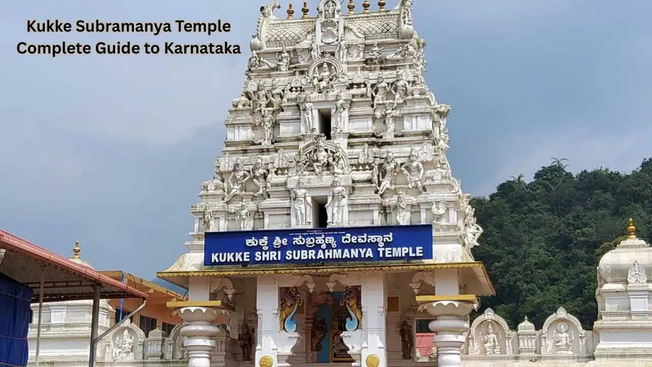 Kukke Subramanya Temple Complete Guide to Karnataka