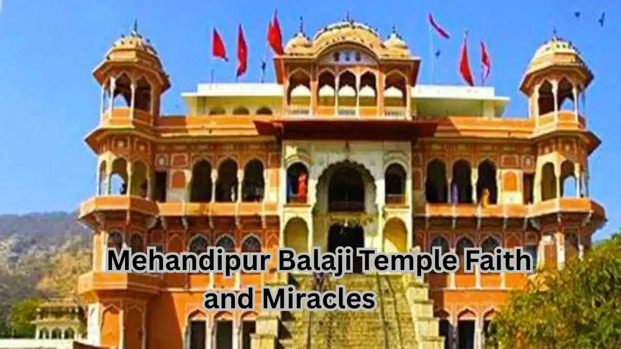 Mehandipur Balaji Temple Faith and Miracles